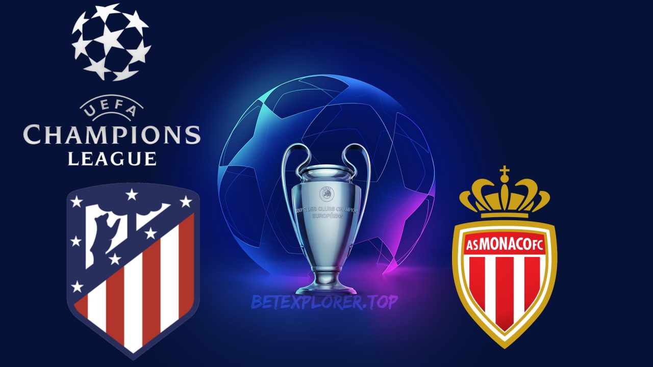 Champions League Atlético Madrid vs Monaco